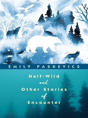 cover image of Half-Wild and Other Stories of Encounter